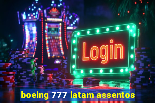 boeing 777 latam assentos